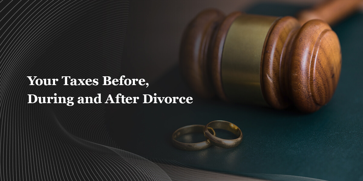 your taxes before during and after divorce