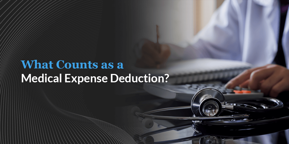 What Counts as a Medical Deduction?