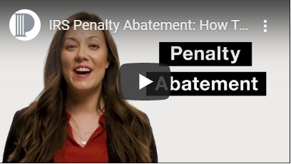 IRS Penalty Abatement: How To get IRS Penalties Removed
