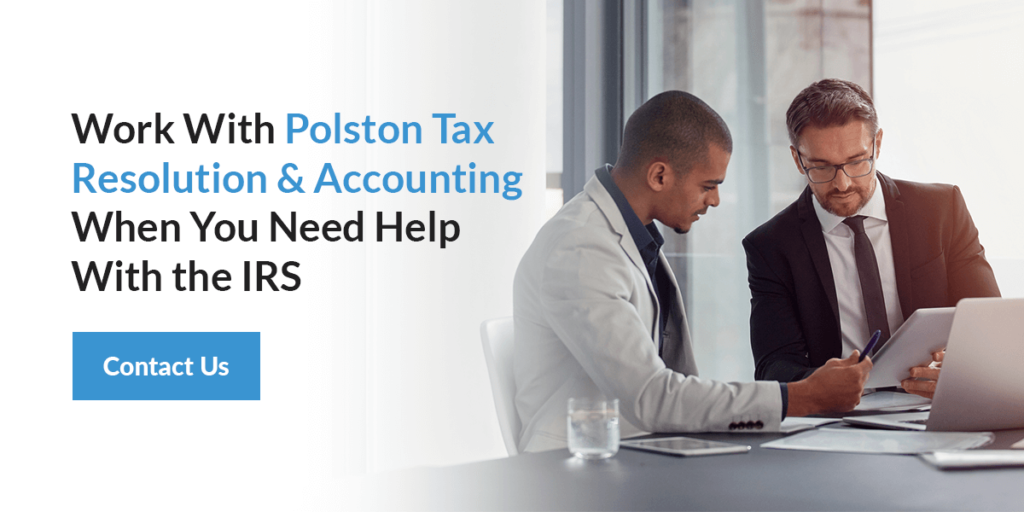 Work with Polston Tax Resolution & Accounting When You Need Help With the IRS