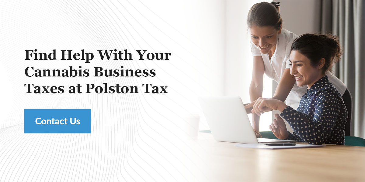Find Help With Your Cannabis Business Taxes at Polston Tax