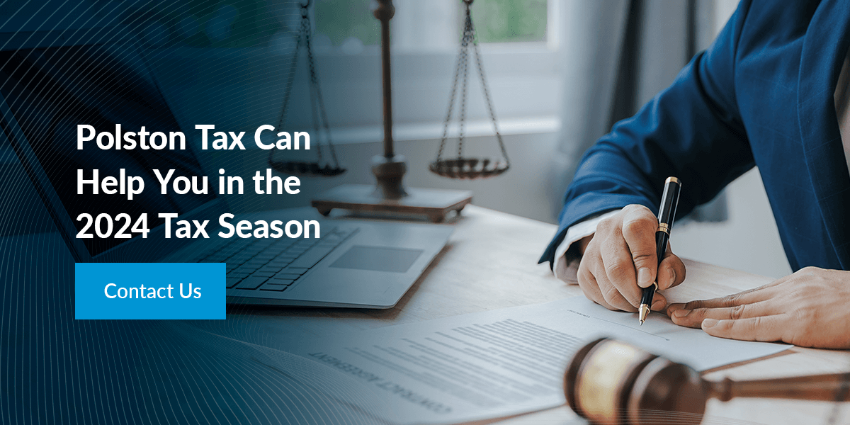 Polston Tax Can Help You in the 2024 Tax Season