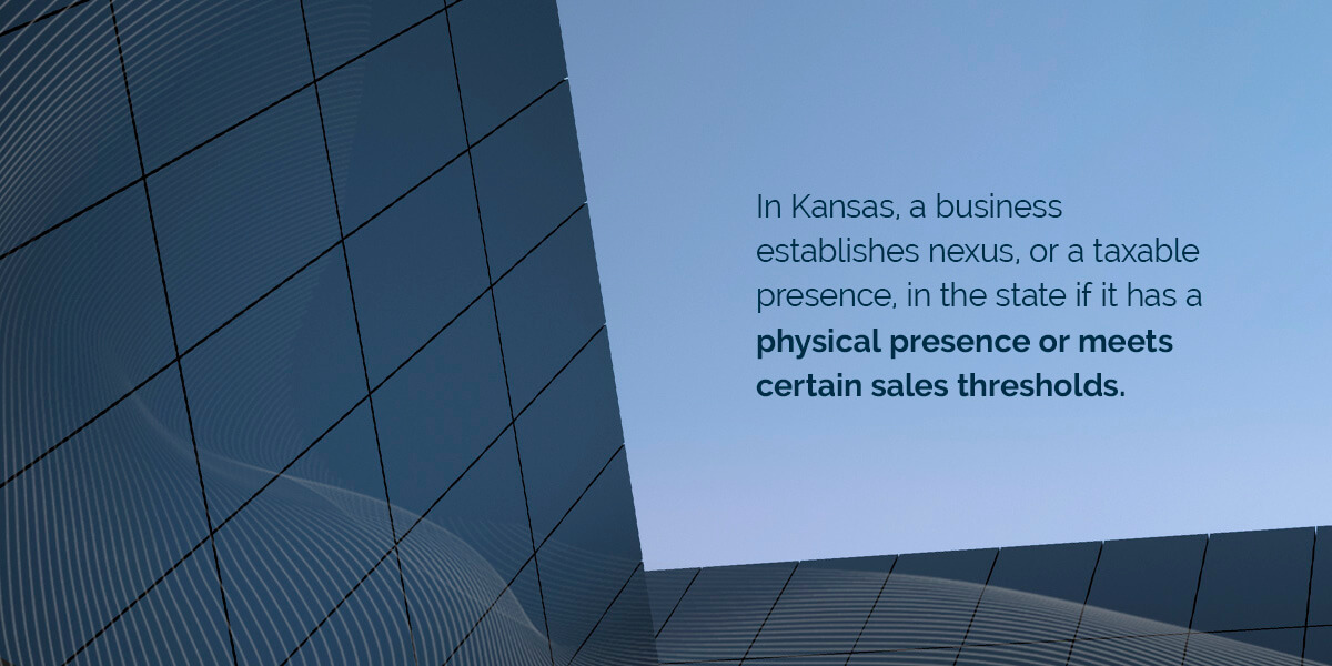 How Does a Business Establish Nexus in Kansas?