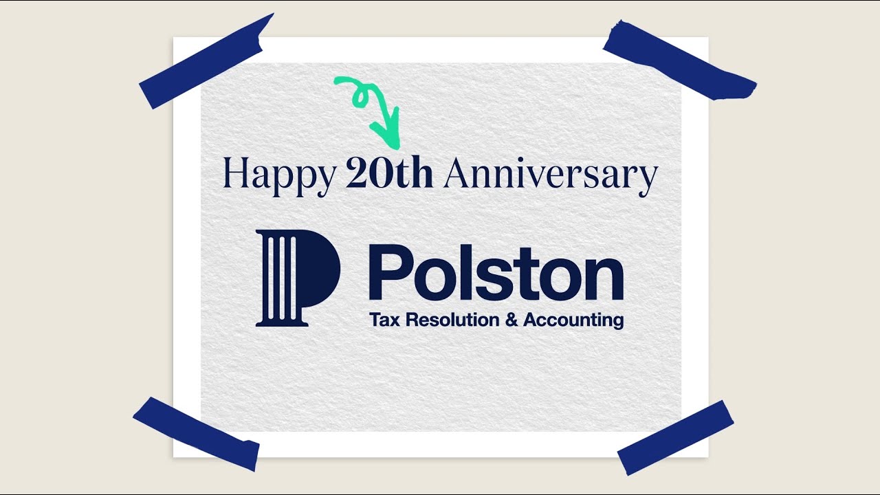 Polston Tax Resolution & Accounting 20th Anniversary