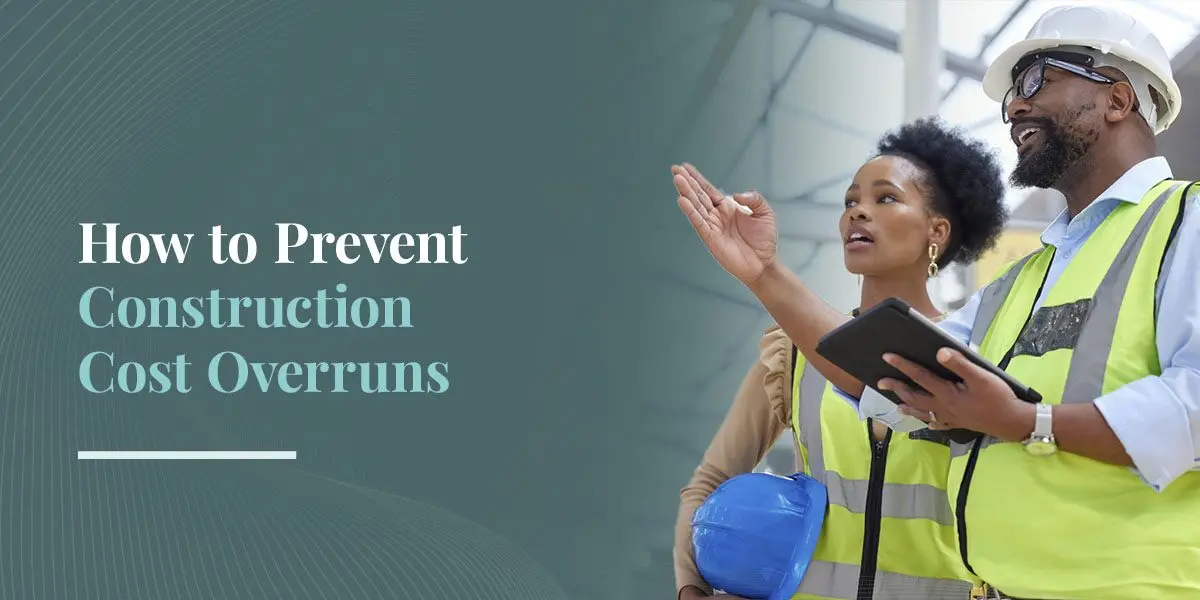 How to Prevent Construction Cost Overruns