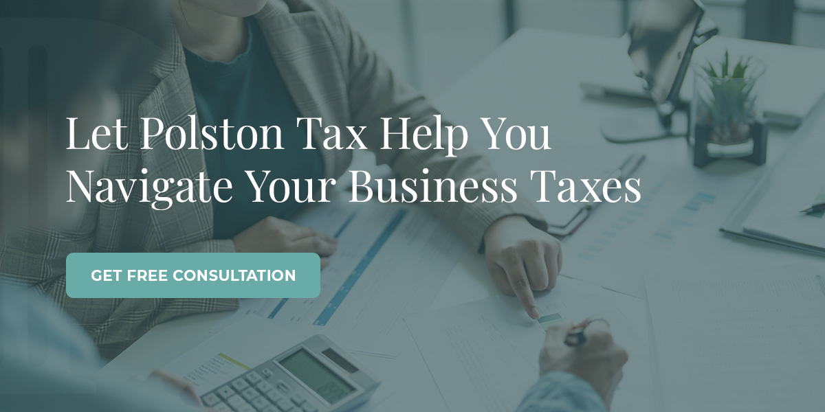 Let Polston Tax Help You Navigate Your Business Taxes