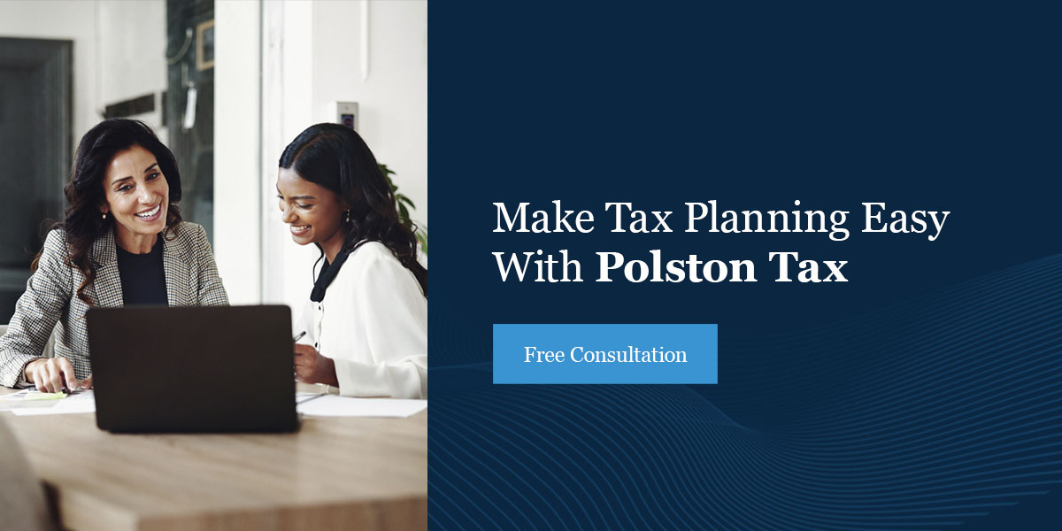 Make Tax Planning Easy With Polston Tax