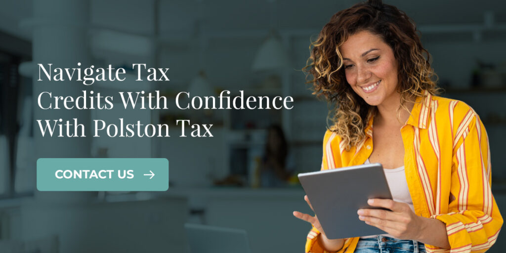 Navigate Tax Credits With Confidence With Polston Tax
