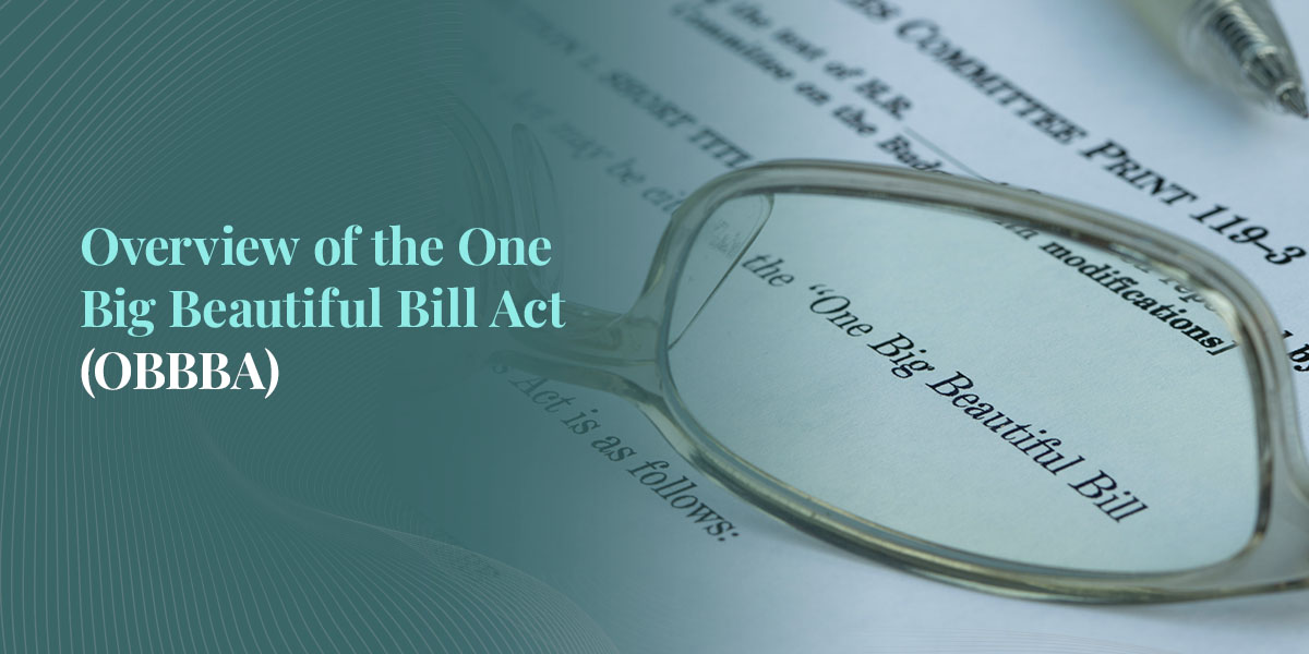 Overview of the One Big Beautiful Bill Act (OBBBA)