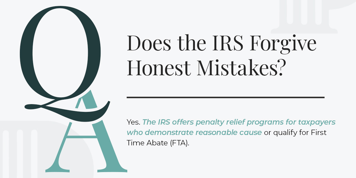Does the IRS Forgive Honest Mistakes?