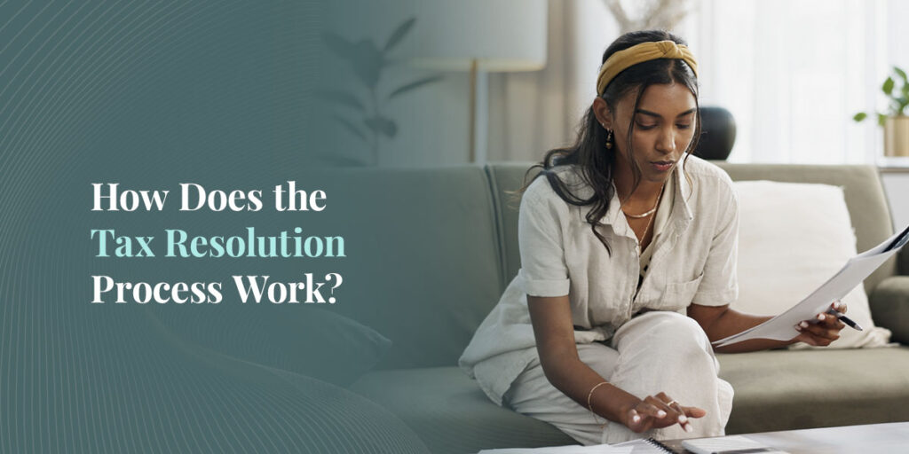 How Does the Tax Resolution Process Work?