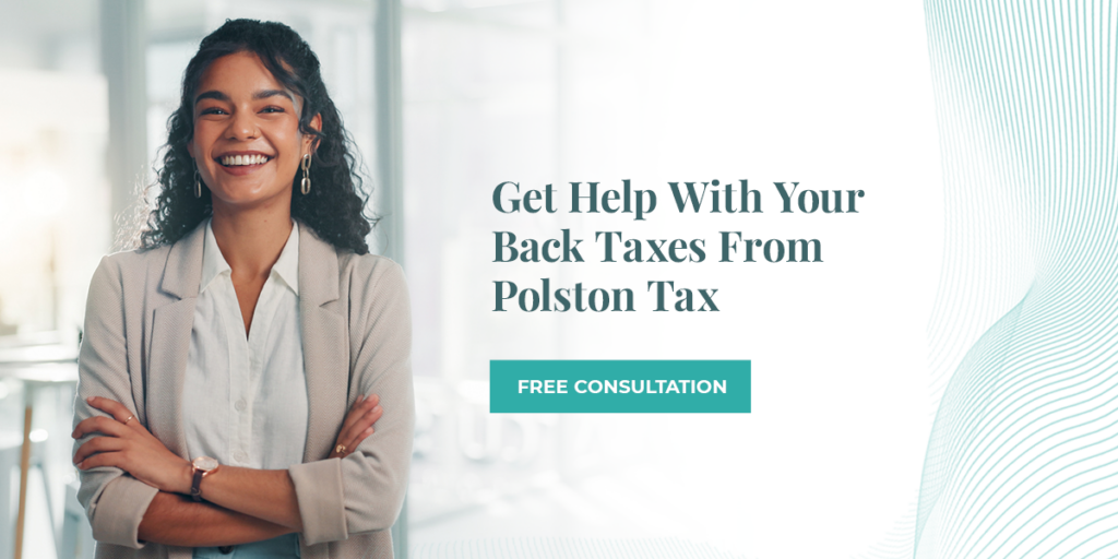 Get Help With Your Back Taxes From Polston Tax